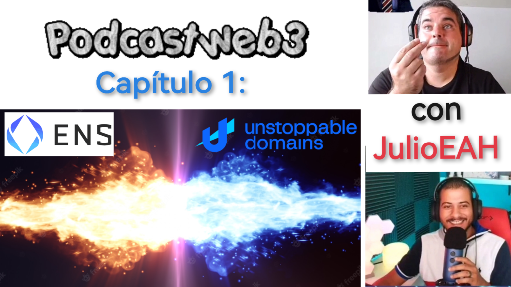 Podcast web 3 debate son mejores los dominios ENS o Unstoppable Domains